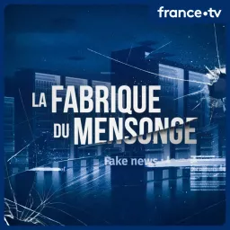 La fabrique du mensonge