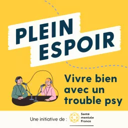 Plein Espoir - Vivre bien avec un trouble psy - Santé mentale France