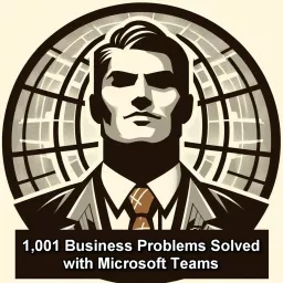 1,001 Business Problems Solved with Microsoft Teams