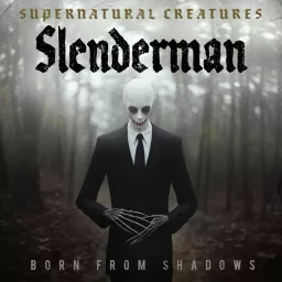 Supernatural Spirits - Slender Man Podcast artwork