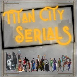 Titan City Serials