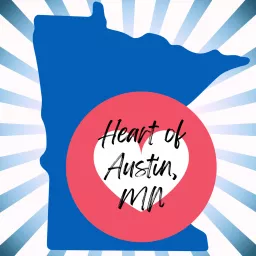 Heart of Austin, Minnesota: Big Stories from a Small Town