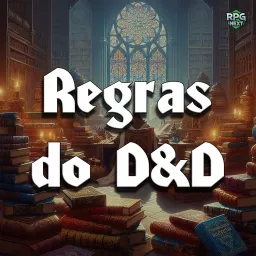 RPG Next: Regras do DnD Podcast artwork