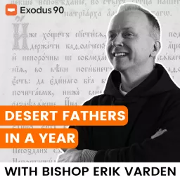 Desert Fathers in a Year (with Bishop Erik Varden)