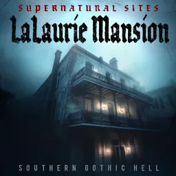 Supernatural Sites - LaLaurie Mansion