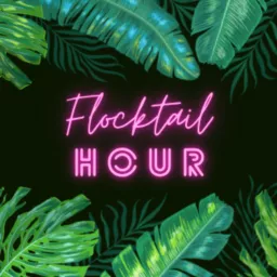 Flocktail Hour Podcast artwork