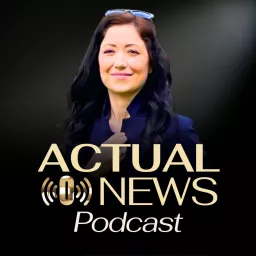 The ACTUAL NEWS Podcast