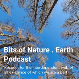 Bits of Nature . Earth Podcast artwork