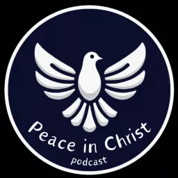 Peace in Christ Podcast artwork