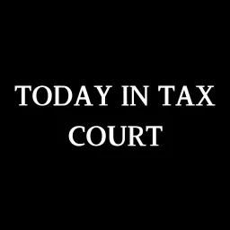 Today in Tax Court