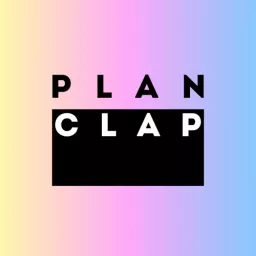 Plan Clap Podcast artwork