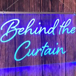 Behind The Curtain Podcast