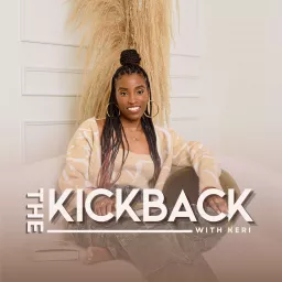 The Kickback With Keri Podcast artwork