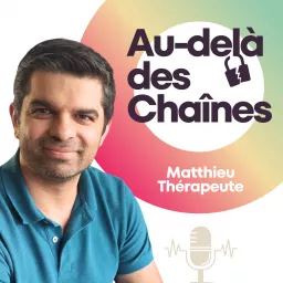 Au-delà des Chaînes Podcast artwork