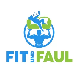 Fit und Faul