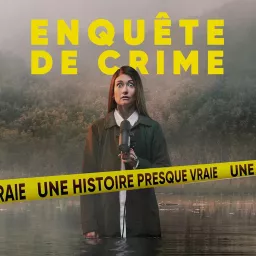 Enquête de crime : une histoire presque vraie