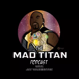 The Mad Titan Podcast