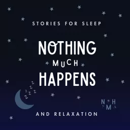 Nothing much happens: bedtime stories to help you sleep Podcast artwork