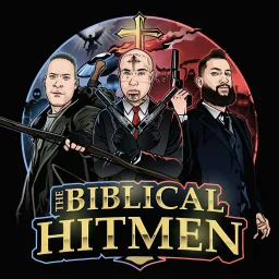 The Biblical Hitmen Podcast artwork