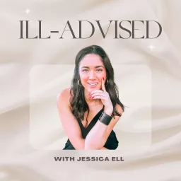 Ill-Advised with Jessica Ell