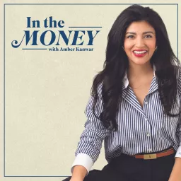 In the Money with Amber Kanwar Podcast artwork