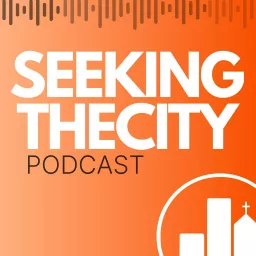 Seeking the City Podcast artwork