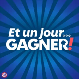 Et un jour…GAGNER !