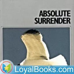 Absolute Surrender and Other Addresses by Andrew Murray Podcast artwork