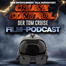 Cruise Control: Der Tom Cruise Film-Podcast artwork