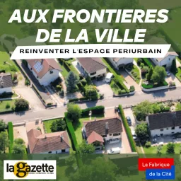 Aux frontières de la ville Podcast artwork