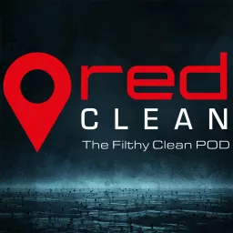 RedClean - The Filthy Clean Podcast