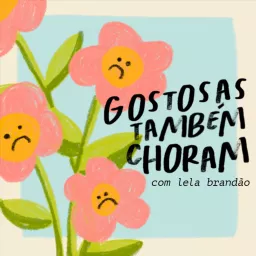 gostosas também choram com lela brandão