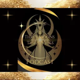 The Three Moons Three Souls Podcast