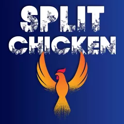 Split-Chicken Podcast artwork