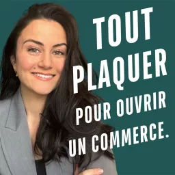 Tout plaquer pour ouvrir un commerce