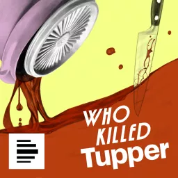 Who Killed Tupper - Aufstieg und Fall einer Dose