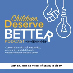 Children Deserve Better Podcast artwork