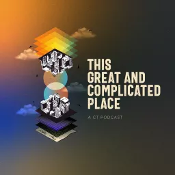 This Great and Complicated Place Podcast artwork