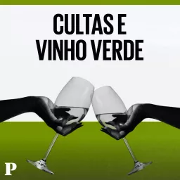 Cultas e vinho verde