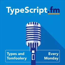 TypeScript.fm - The Friendly Show for TypeScript Developers