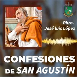 Las Confesiones de San Agustín: Una Lectura Espiritual - Audio Libro