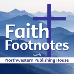 Faith Footnotes Podcast artwork