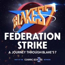 Federation Strike: A Journey Through Blake's 7