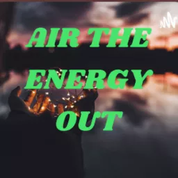 Air The Energy Out