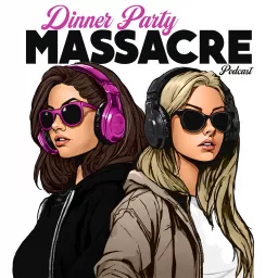 Dinner Party Massacre Podcast artwork