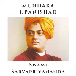 Mundaka Upanishad - Swami Sarvapriyananda