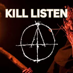 Kill Listen