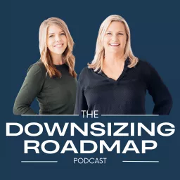 The Downsizing Roadmap Podcast