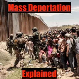 Mass Deportation Explained