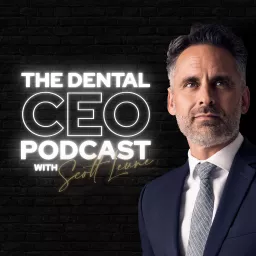 The Dental CEO Podcast